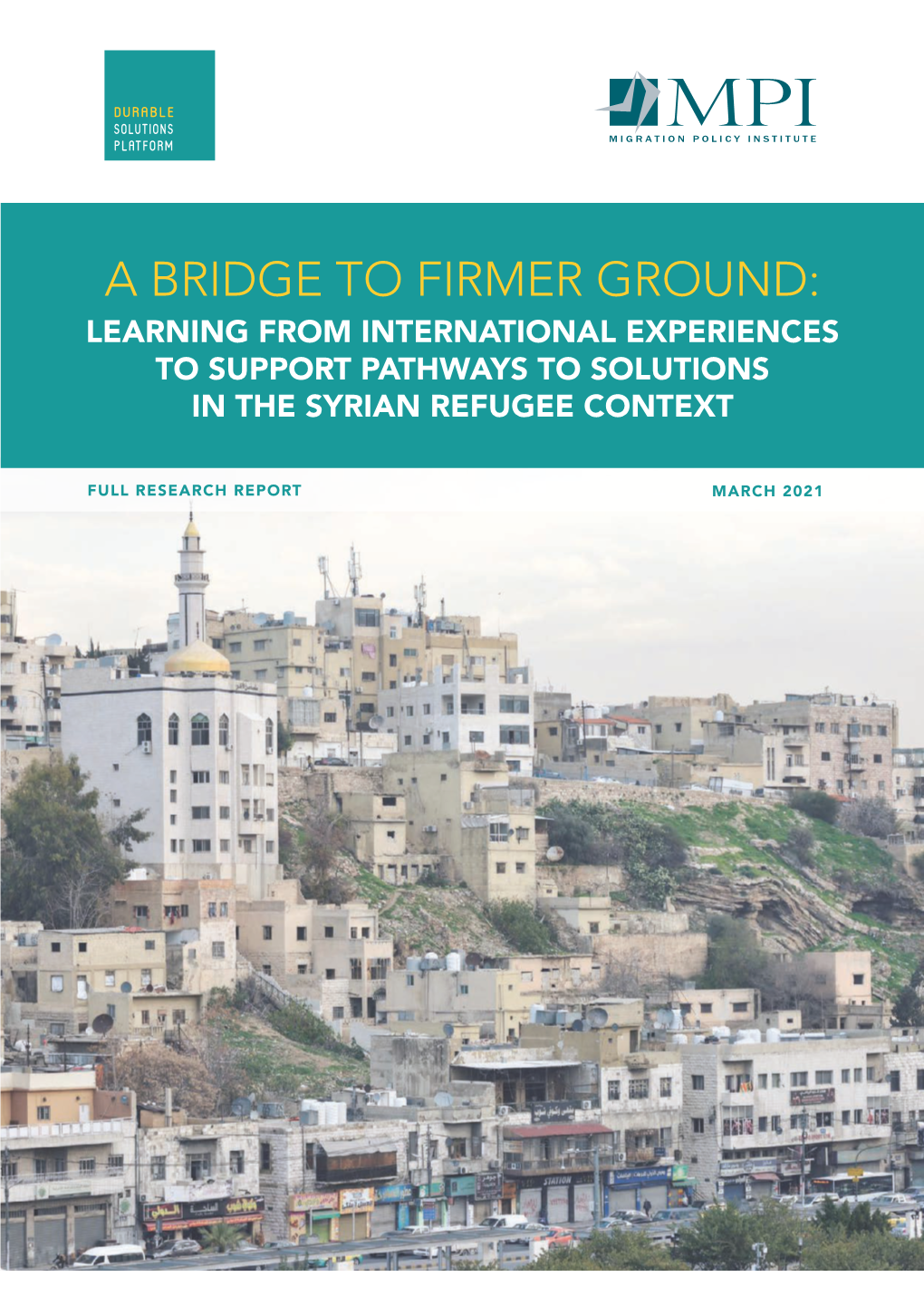 A Bridge to Firmer Ground: Learning from International Experiences to Support Pathways to Solutions in the Syrian Refugee Context