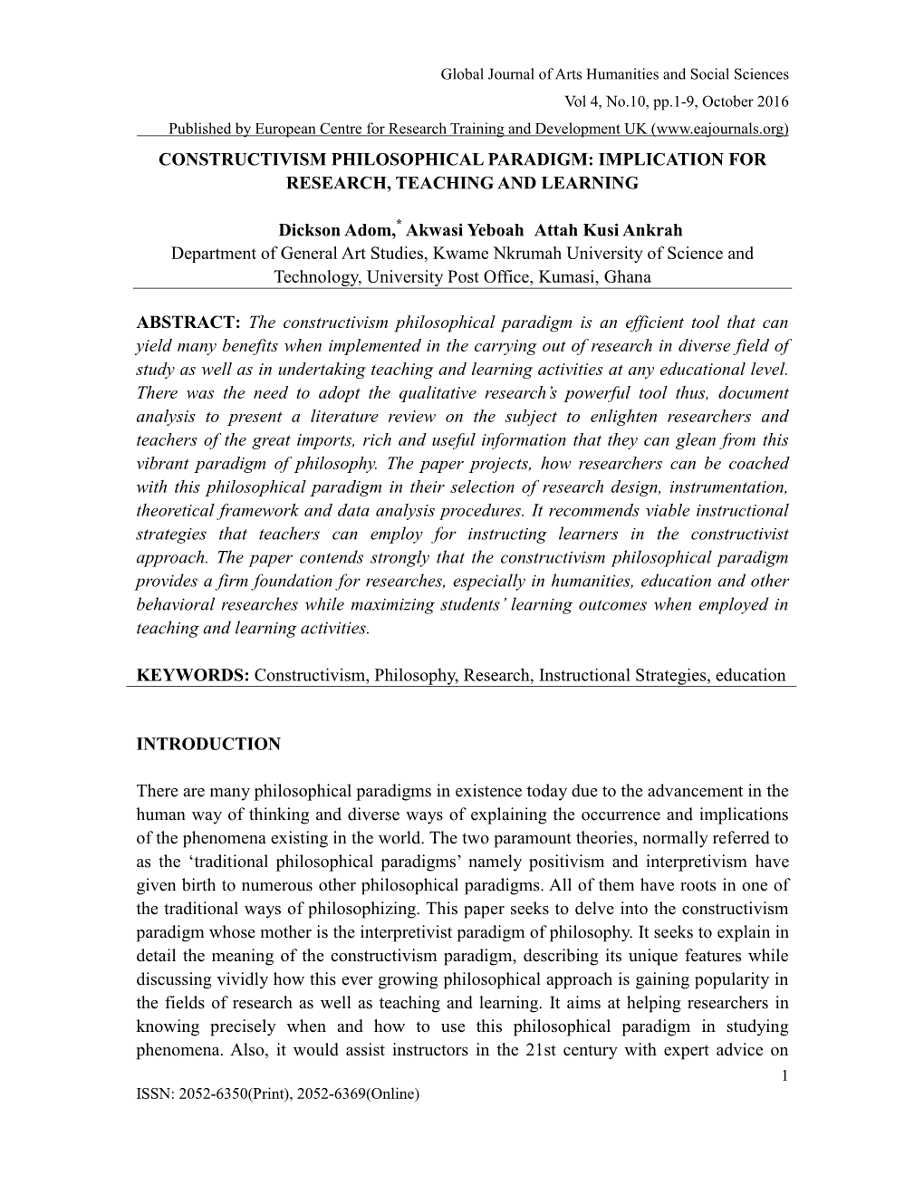 CONSTRUCTIVISM PHILOSOPHICAL PARADIGM: IMPLICATION for RESEARCH, TEACHING and LEARNING Dickson Adom,* Akwasi Yeboah Attah Kusi A