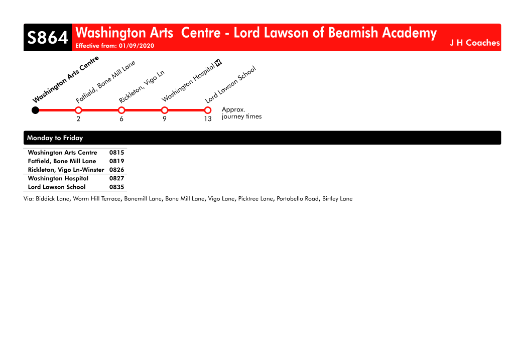 Washington Arts Centre - Lord Lawson of Beamish Academy S864 Effective From: 01/09/2020 J H Coaches