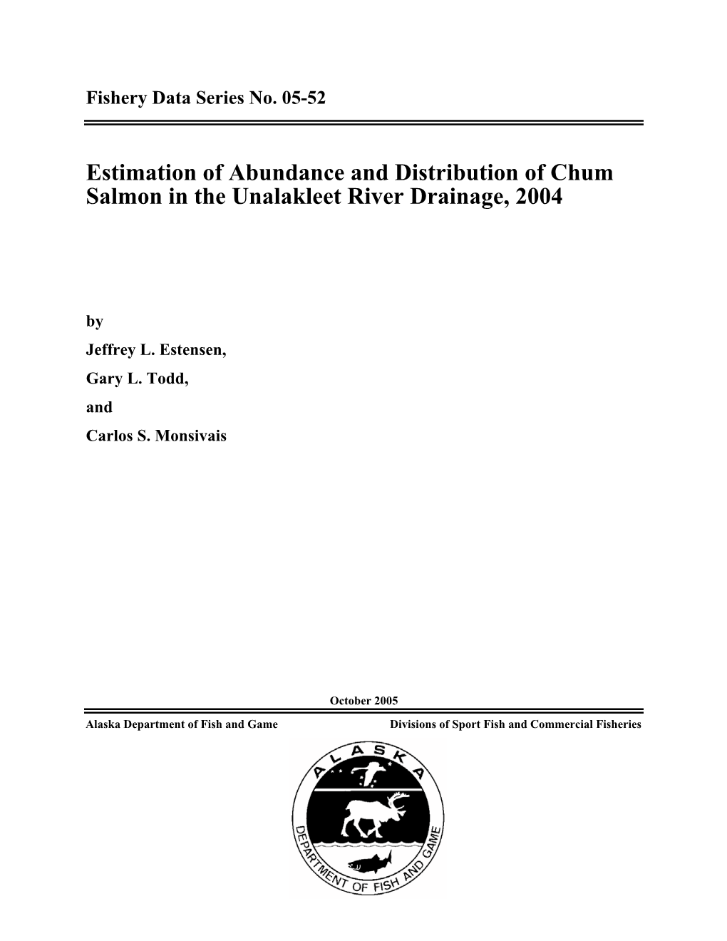 Estimation of Abundance and Distribution of Chum Salmon in the Unalakleet River Drainage, 2004