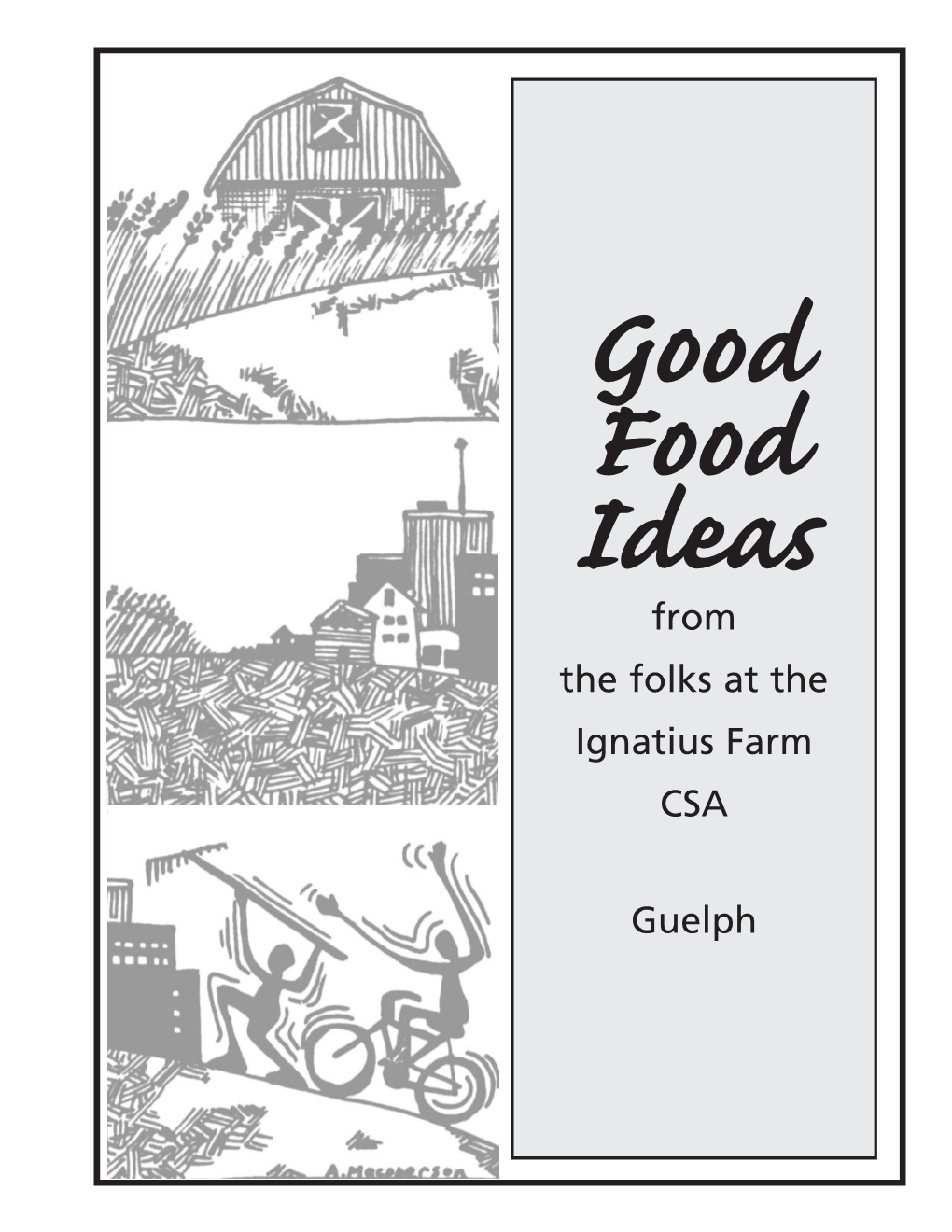 Good Food Ideas from the Folks at the Ignatius Farm CSA