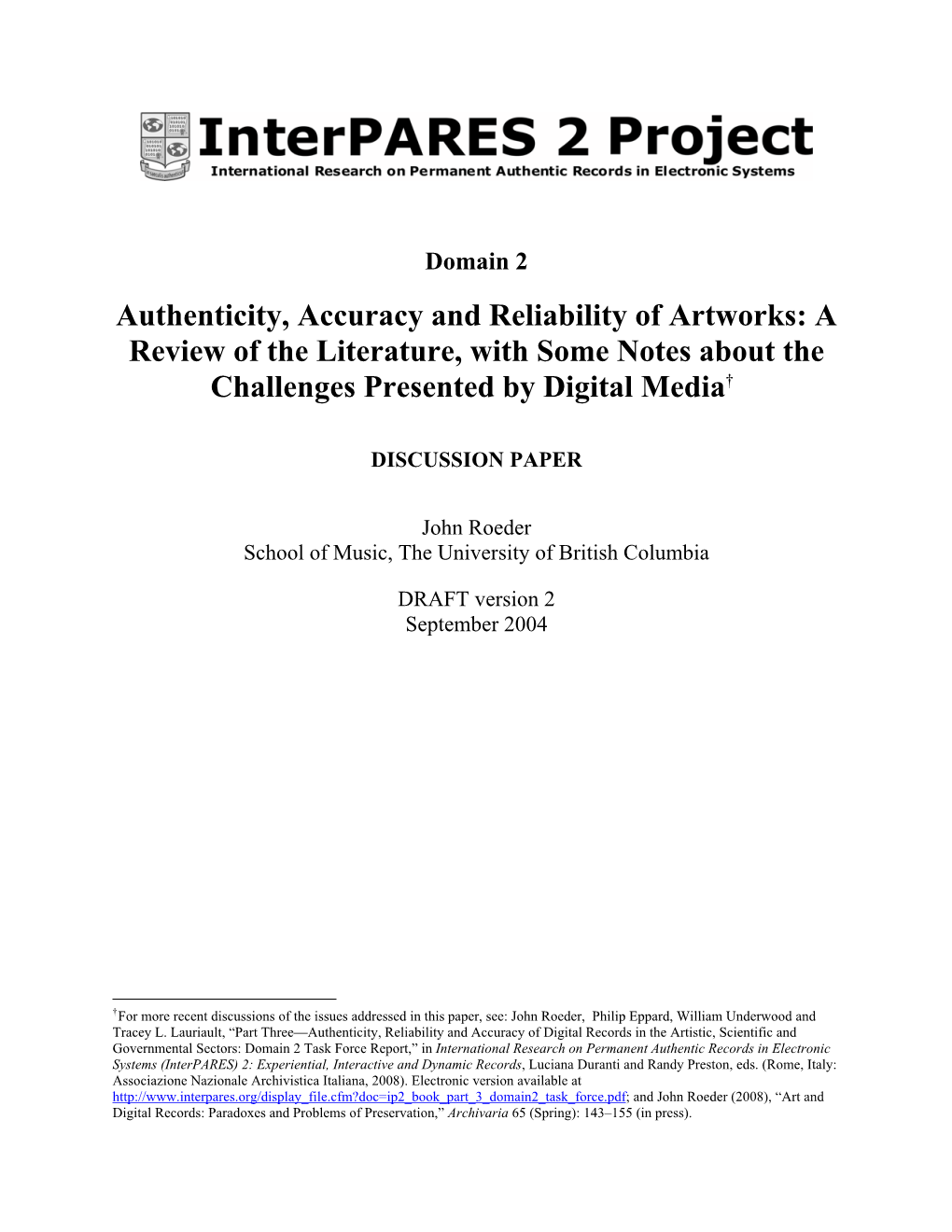 Authenticity, Accuracy, and Reliability of Artworks (DRAFT Version 2) J