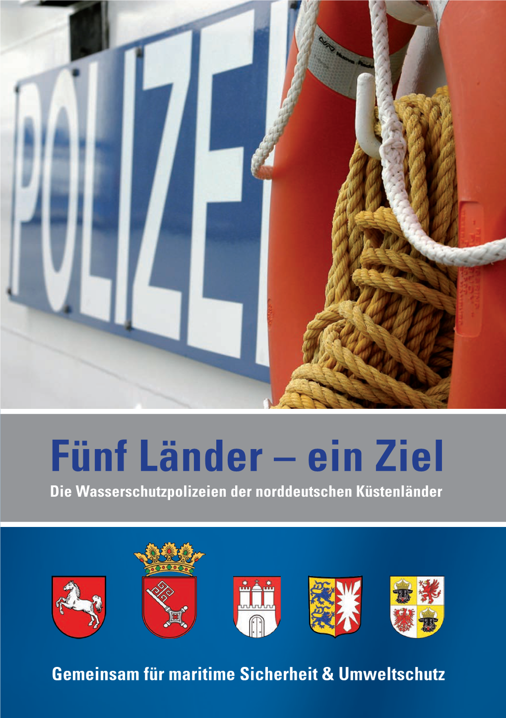 Fünf Länder – Ein Ziel Die Wasserschutzpolizeien Der Norddeutschen Küstenländer