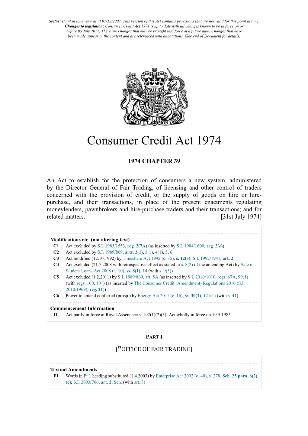 Consumer Credit Act 1974 Is up to Date with All Changes Known to Be in Force on Or Before 05 July 2021