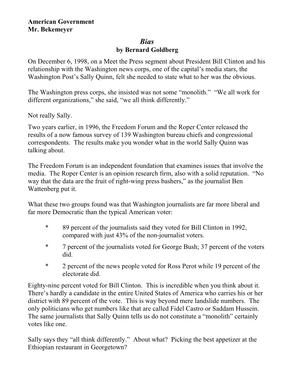 On December 6, 1998, on a Meet the Press Segment About President Bill Clinton and His