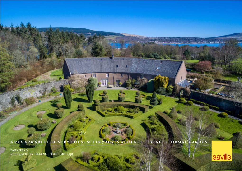 A Remarkable Country House Set in 7 Acres with a Celebrated Formal Garden Parkhead Rosneath, by Helensburgh, G84 0Qr