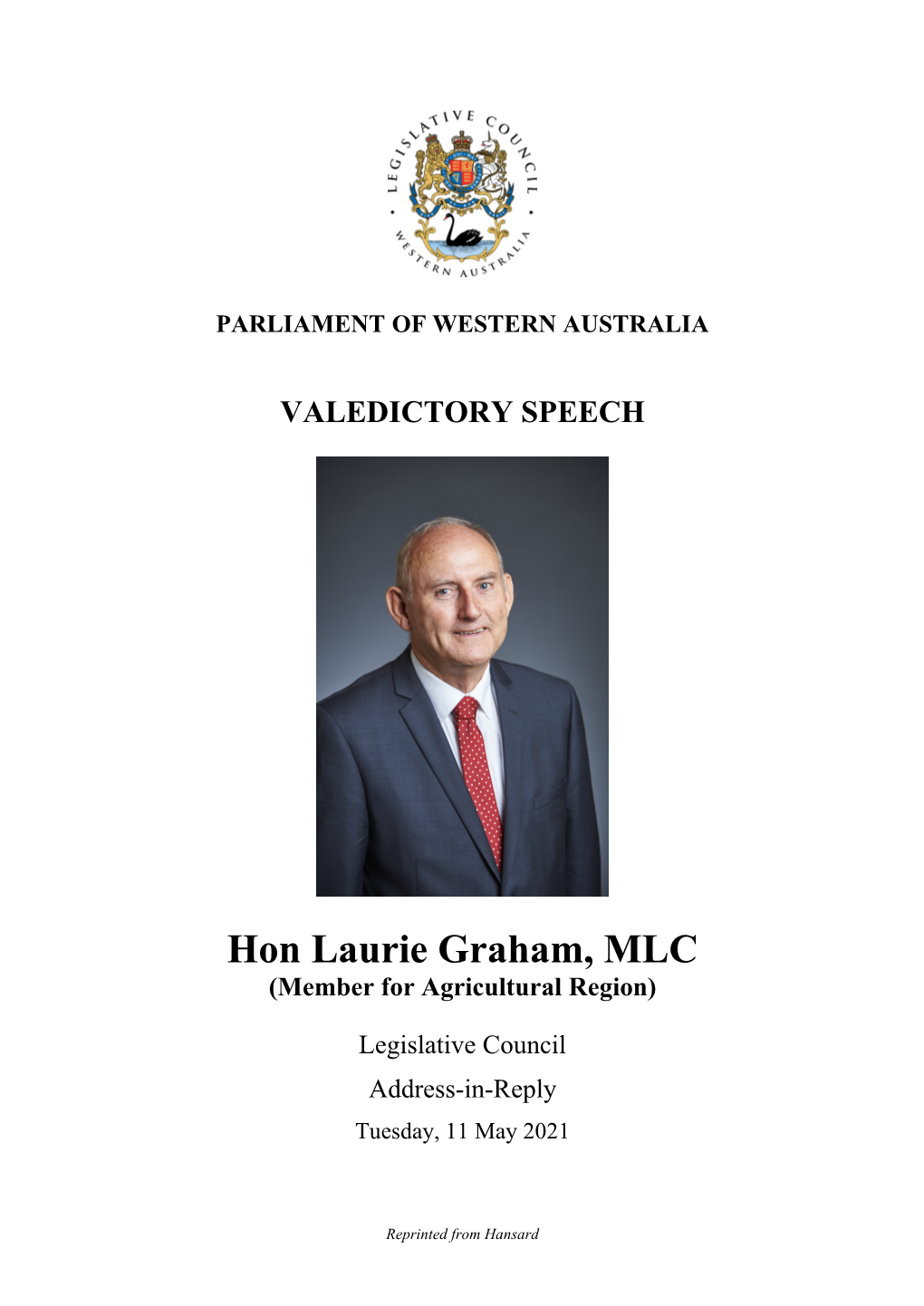 Hon Laurie Graham, MLC (Member for Agricultural Region)