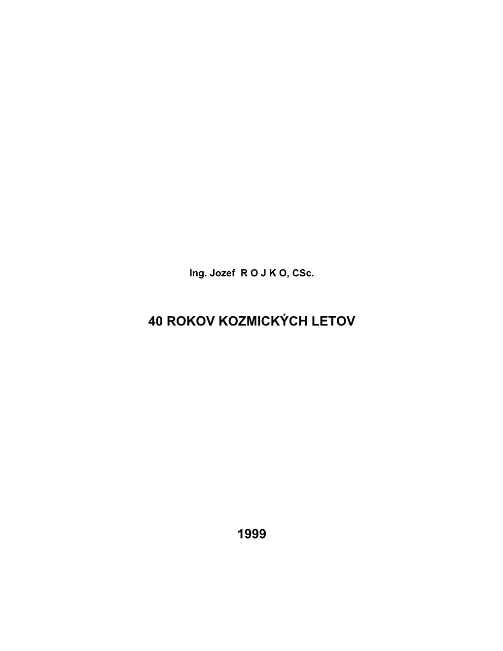 40 Rokov Kozmických Letov 1999