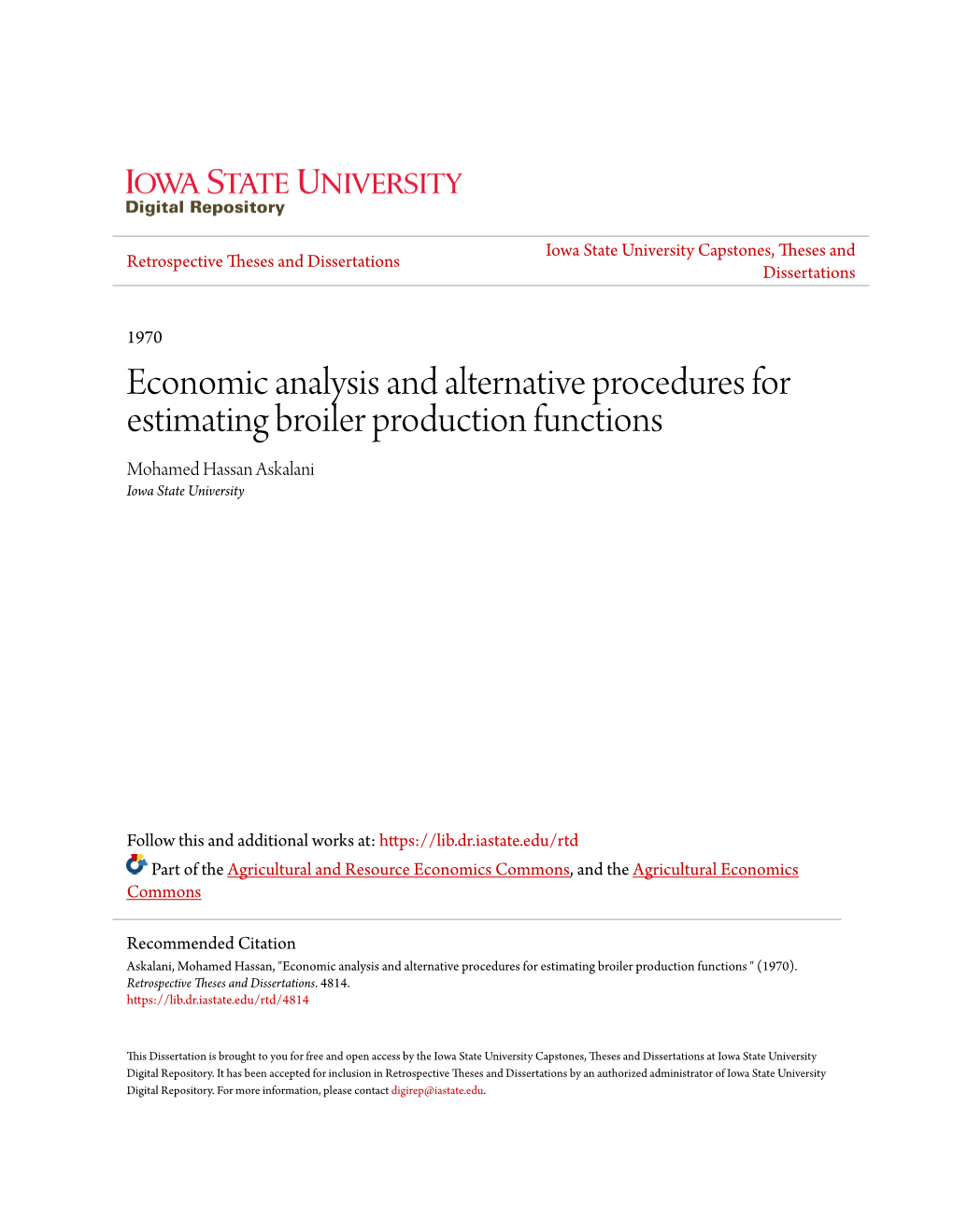 Economic Analysis and Alternative Procedures for Estimating Broiler Production Functions Mohamed Hassan Askalani Iowa State University