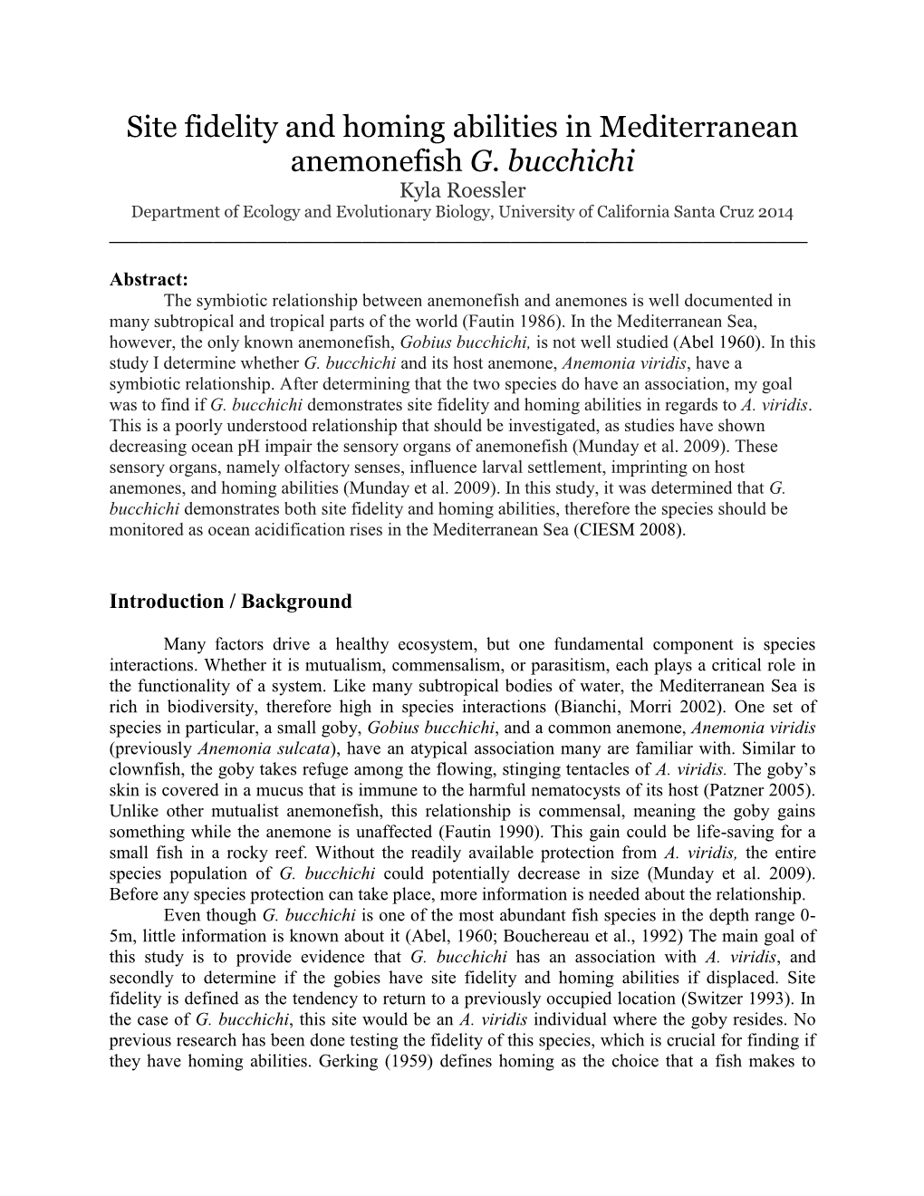 Site Fidelity and Homing Abilities in Mediterranean Anemonefish G