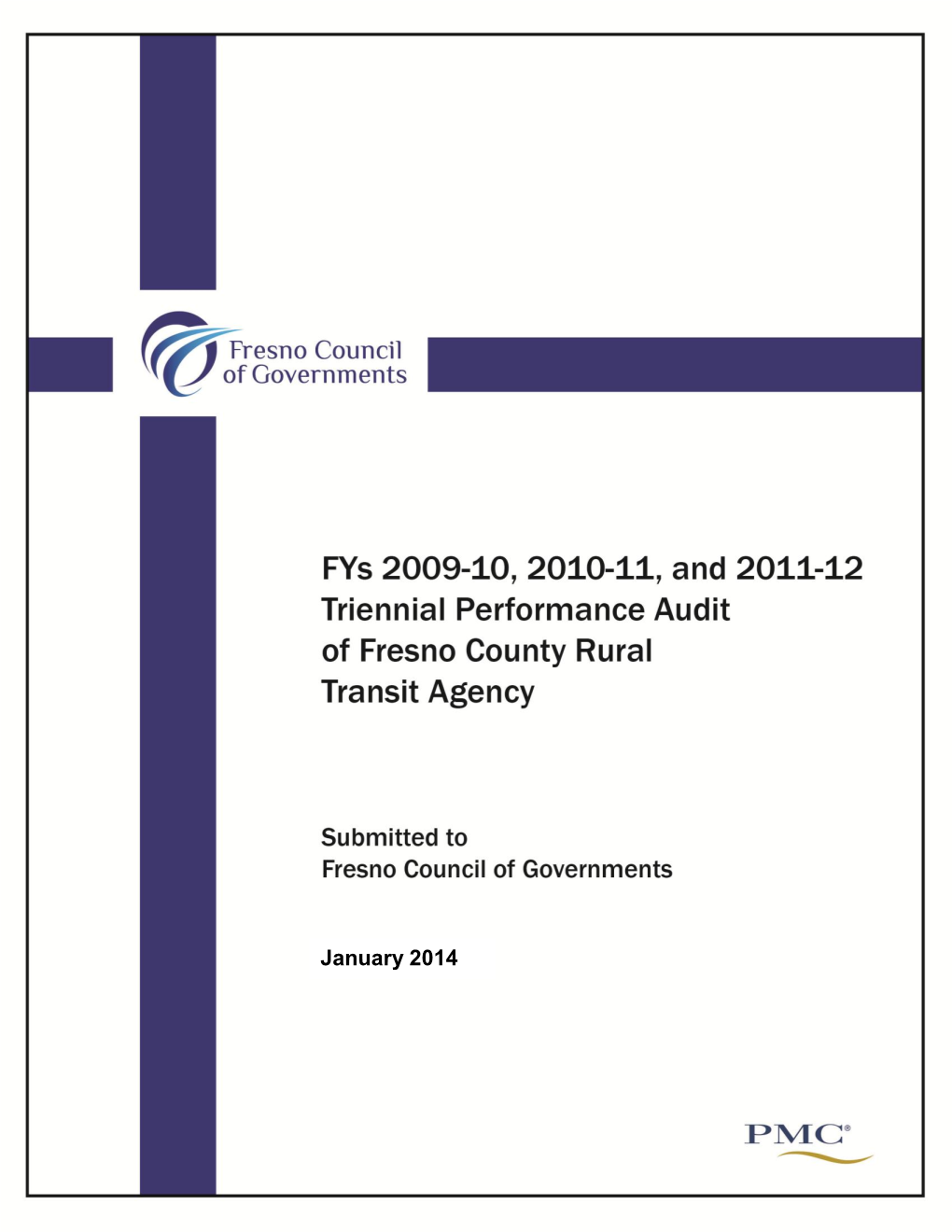 Fresno County Rural Transit Agency (FCRTA) Covering the Most Recent Triennial Period, Fiscal Years 2009-10, 2010-11, and 2011-12