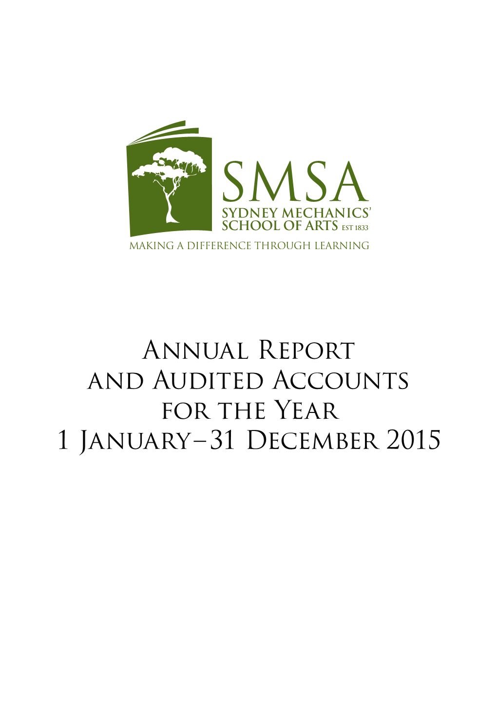 Annual Report and Audited Accounts for the Year 1 January – 31 December 2015 B |