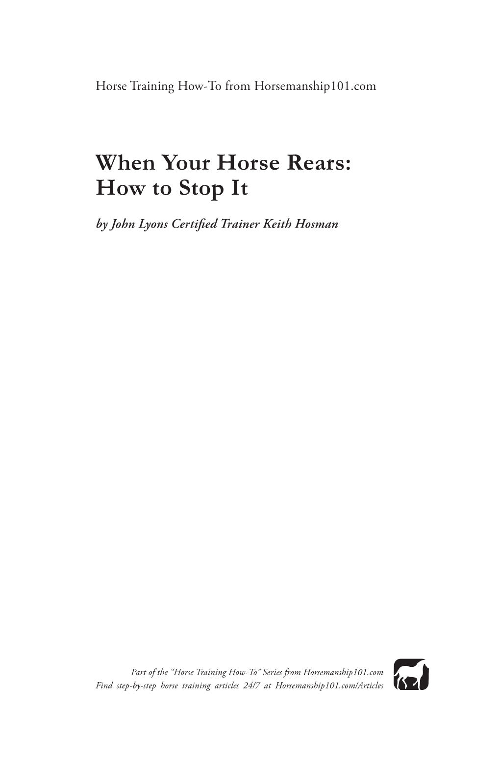 When Your Horse Rears: How to Stop It by John Lyons Certiﬁed Trainer Keith Hosman