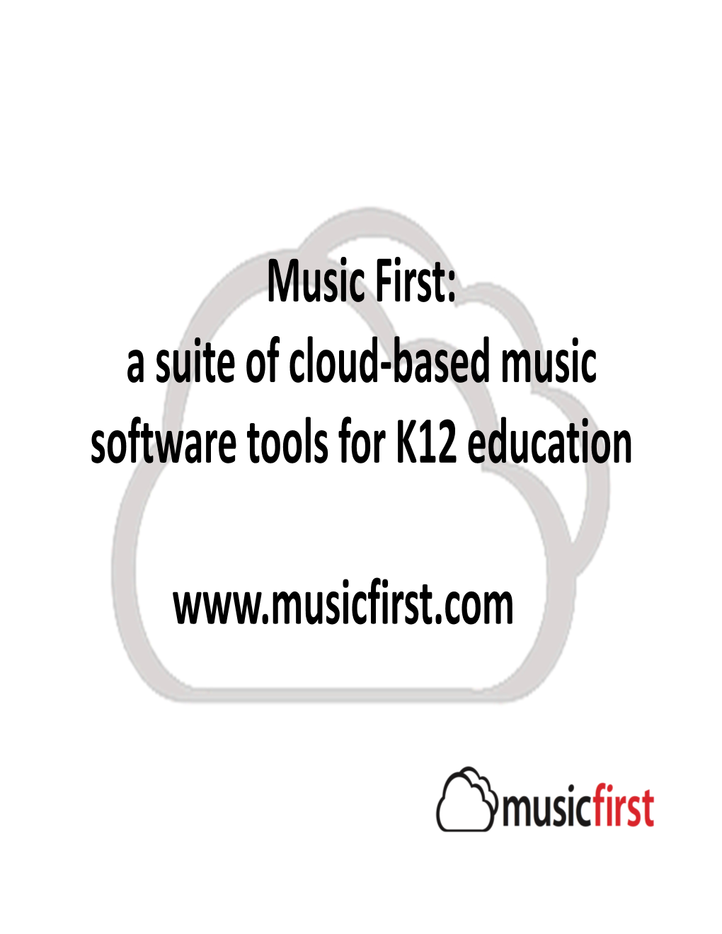 Music First: a Suite of Cloud-Based Music Software Tools for K12 Education