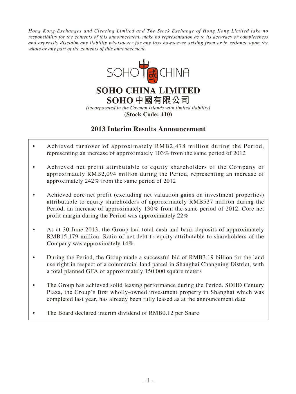 SOHO CHINA LIMITED SOHO中國有限公司 (Incorporated in the Cayman Islands with Limited Liability) (Stock Code: 410)