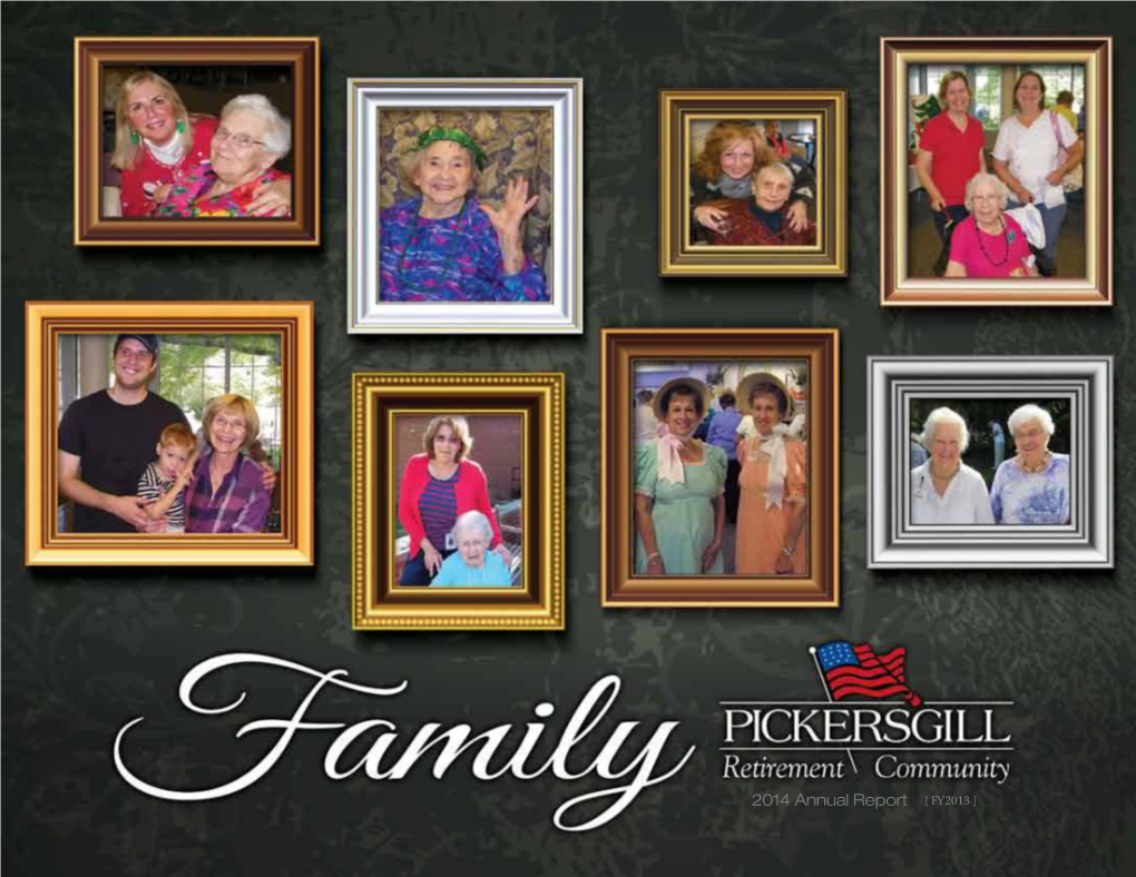 2014 Annual Report { FY2013 } Pickersgill Retirement Community Mission Statement