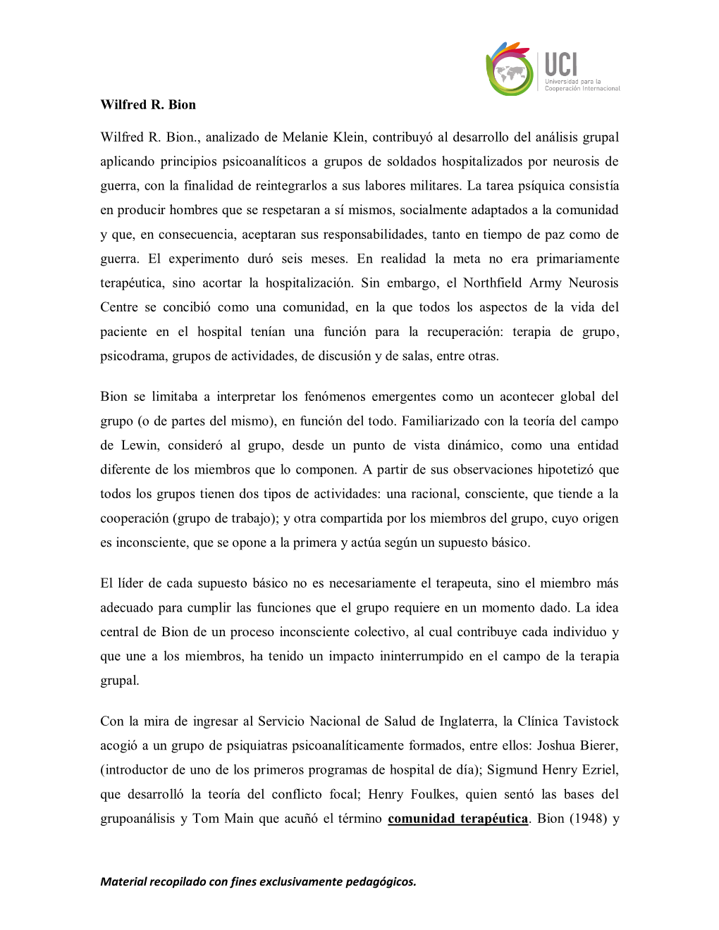 Wilfred R. Bion Wilfred R. Bion., Analizado De Melanie Klein, Contribuyó Al Desarrollo Del Análisis Grupal Aplicando Principio