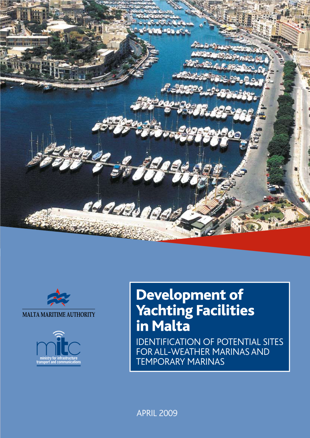 Development of Yachting Facilities in Malta Identification of Potential Sites for All-Weather Marinas and Temporary Marinas