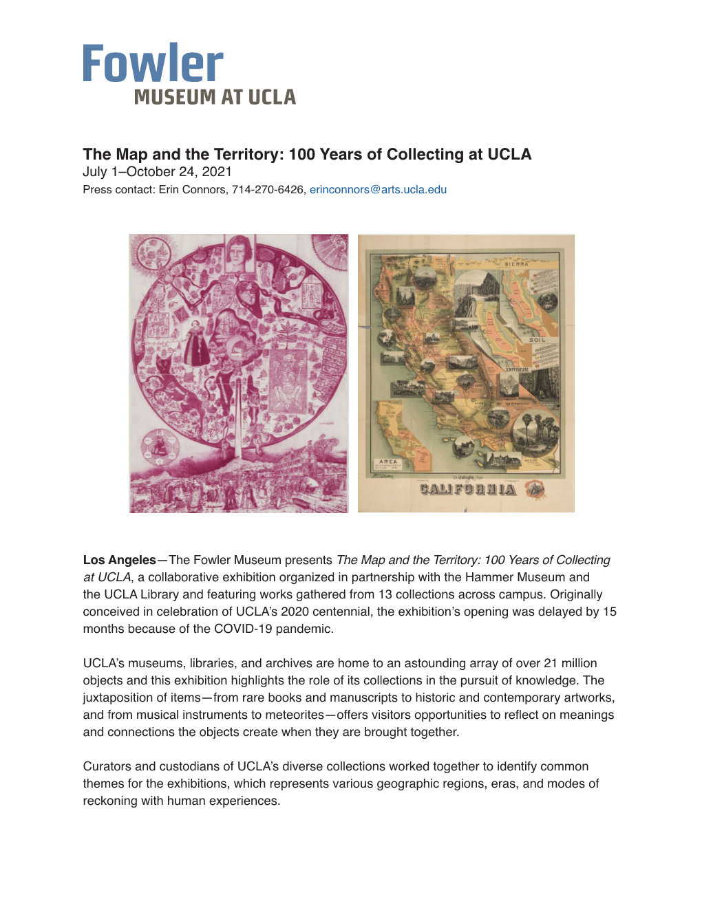 The Map and the Territory: 100 Years of Collecting at UCLA July 1–October 24, 2021 Press Contact: Erin Connors, 714-270-6426, Erinconnors@Arts.Ucla.Edu