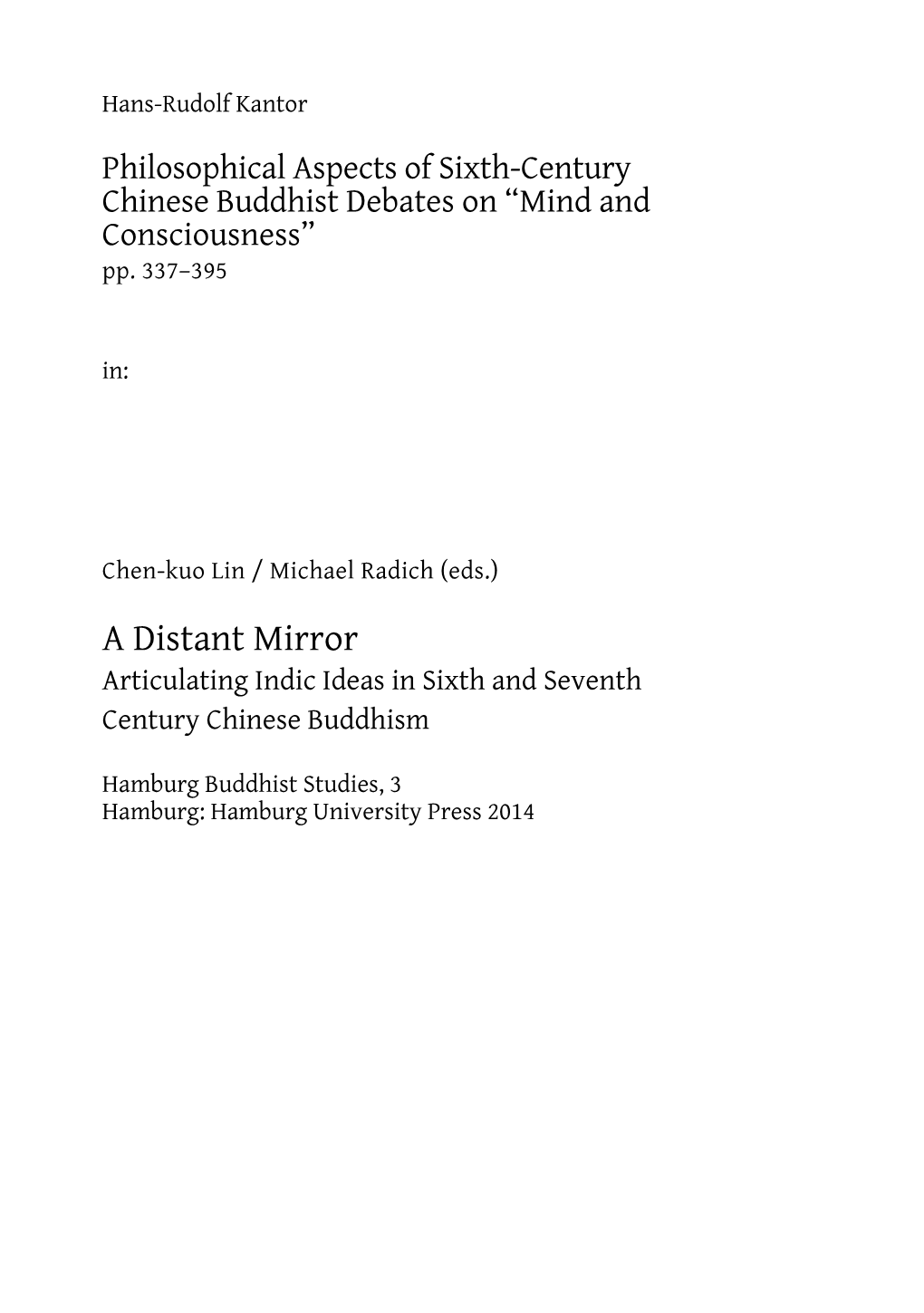 A Distant Mirror. Articulating Indic Ideas in Sixth and Seventh Century