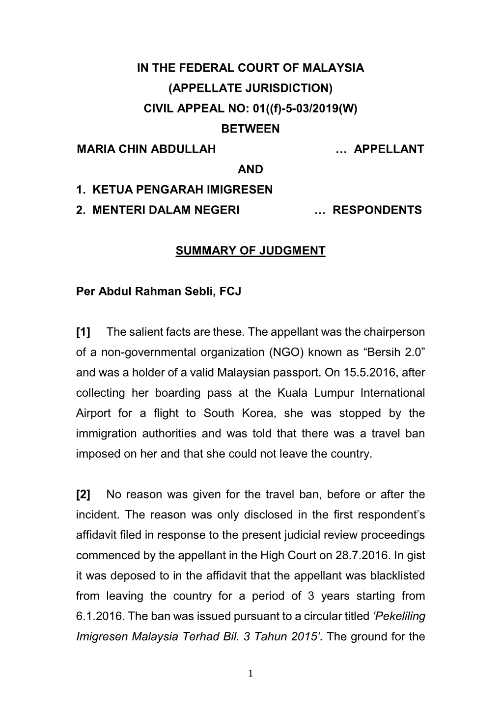 IN the FEDERAL COURT of MALAYSIA (APPELLATE JURISDICTION) CIVIL APPEAL NO: 01((F)-5-03/2019(W) BETWEEN MARIA CHIN ABDULLAH … APPELLANT and 1