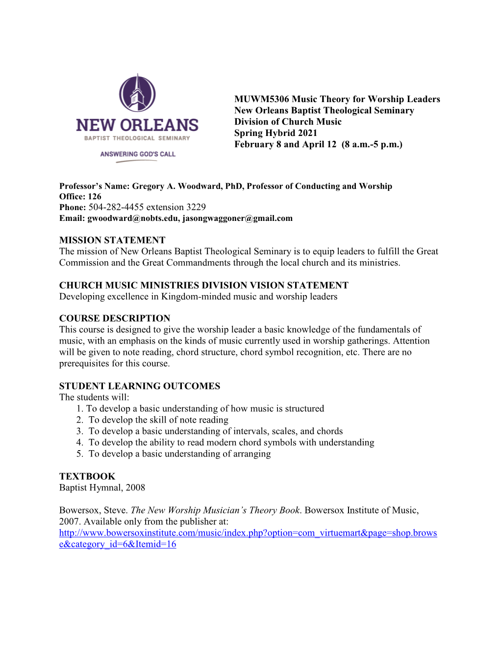 Music Theory for Worship Leaders New Orleans Baptist Theological Seminary Division of Church Music Spring Hybrid 2021 February 8 and April 12 (8 A.M.-5 P.M.)