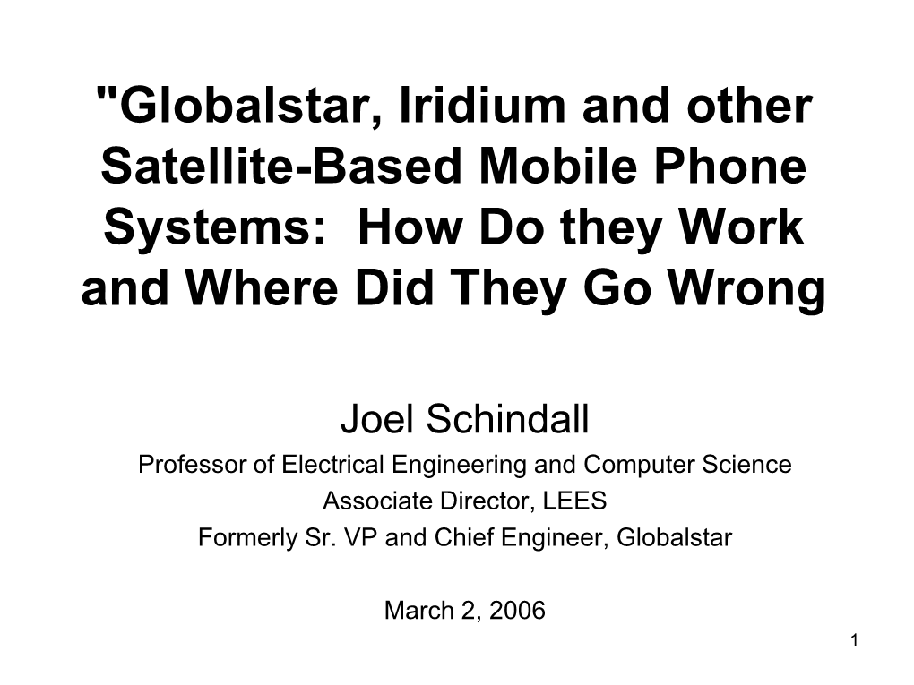 Globalstar, Iridium and Other Satellite-Based Mobile Phone Systems: How Do They Work and Where Did They Go Wrong