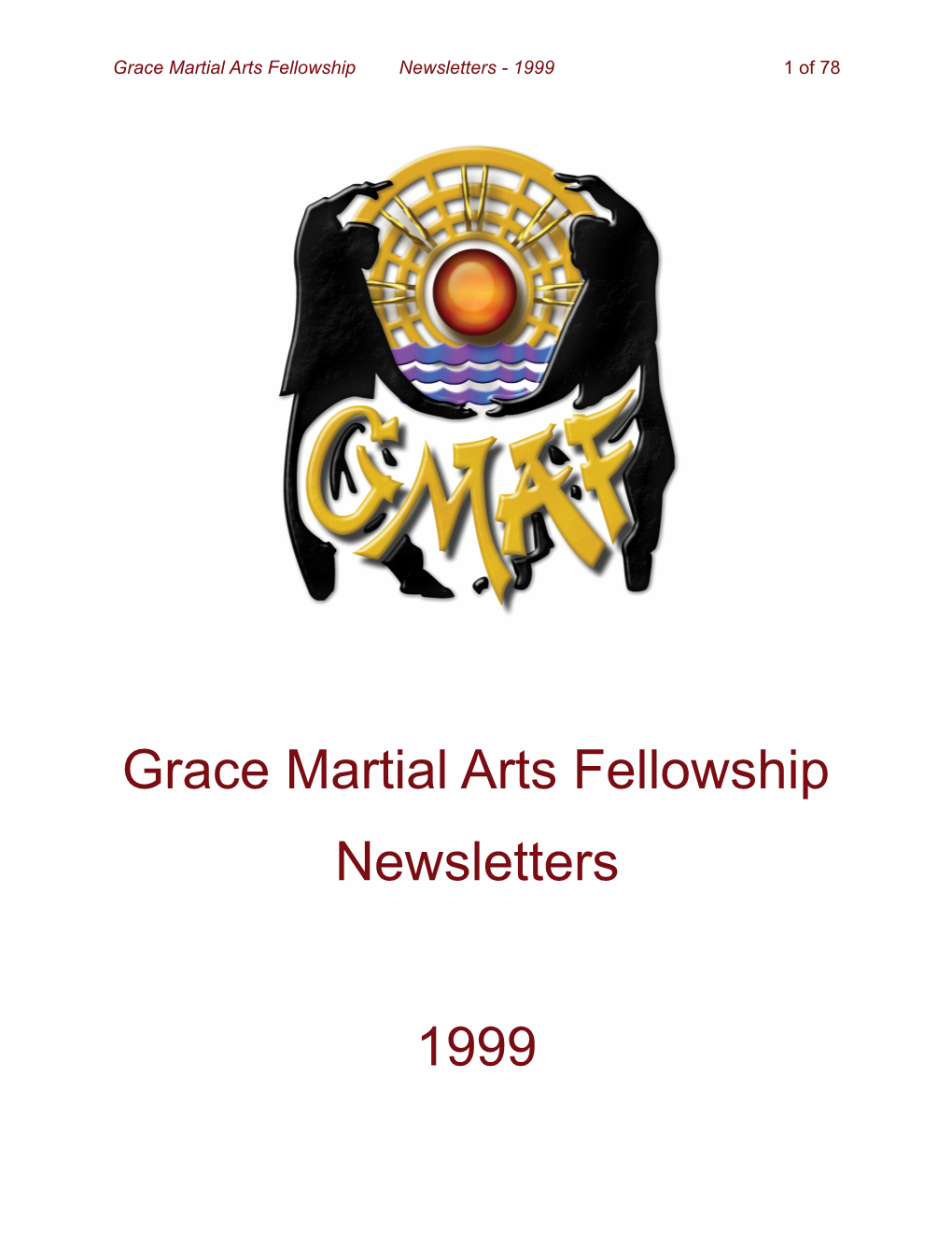 GMAF Newsletters to Facebook in 2008 and the GMAF Blog in 2009