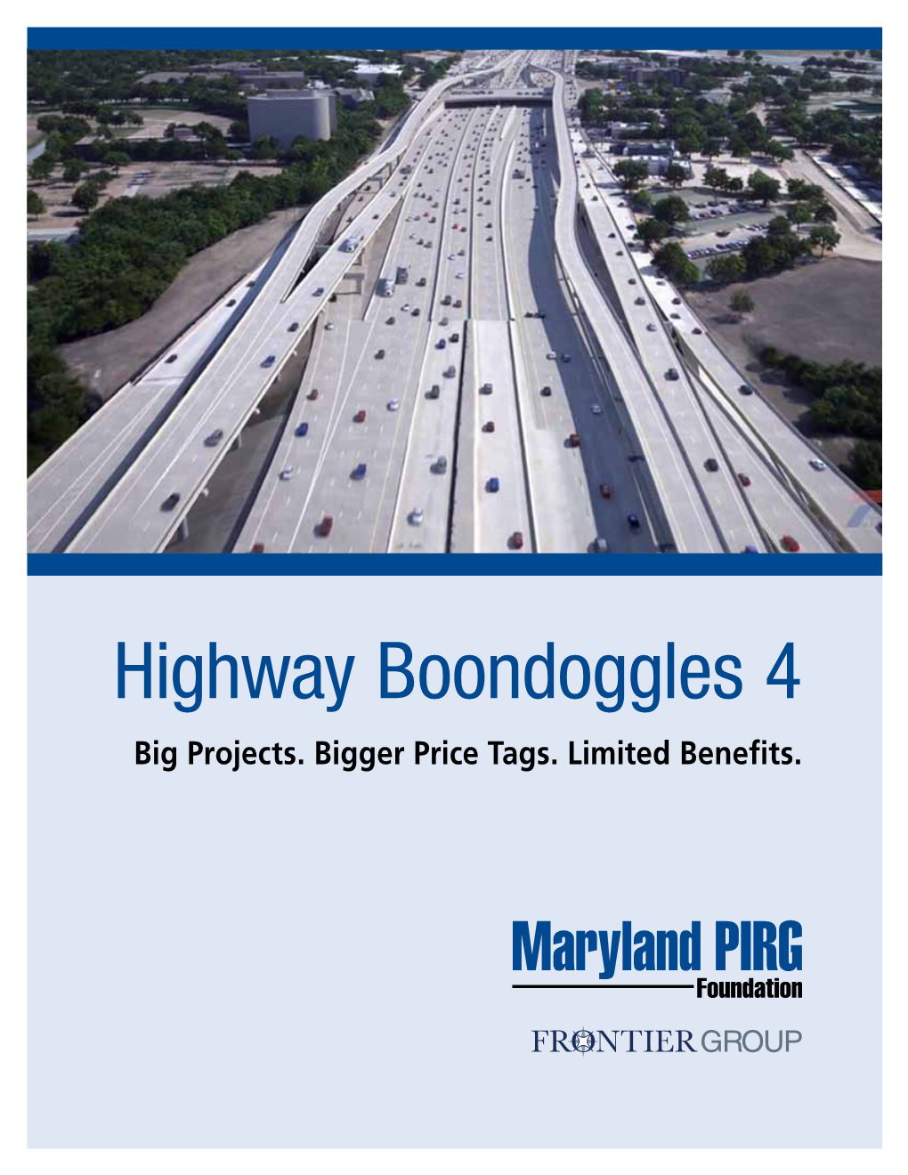 Highway Boondoggles 4 Big Projects