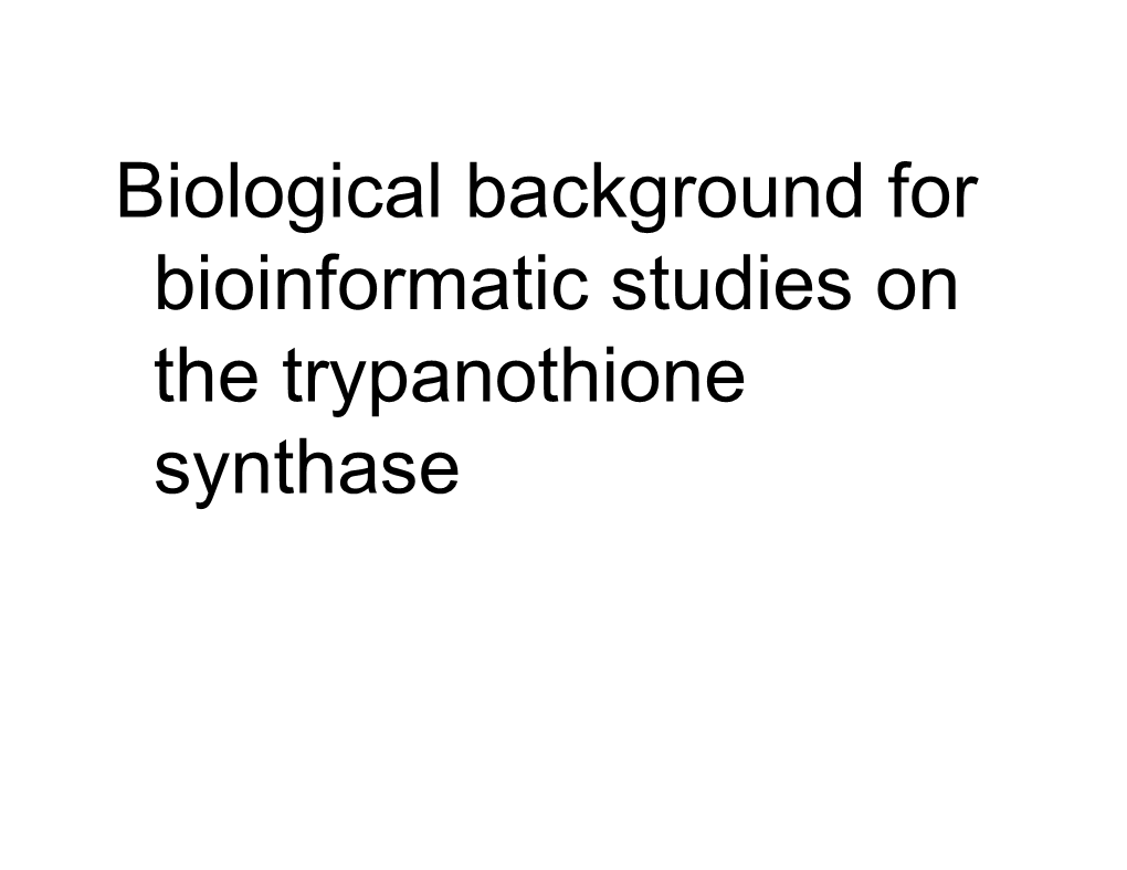 Biological Background for Bioinformatic Studies on the Trypanothione