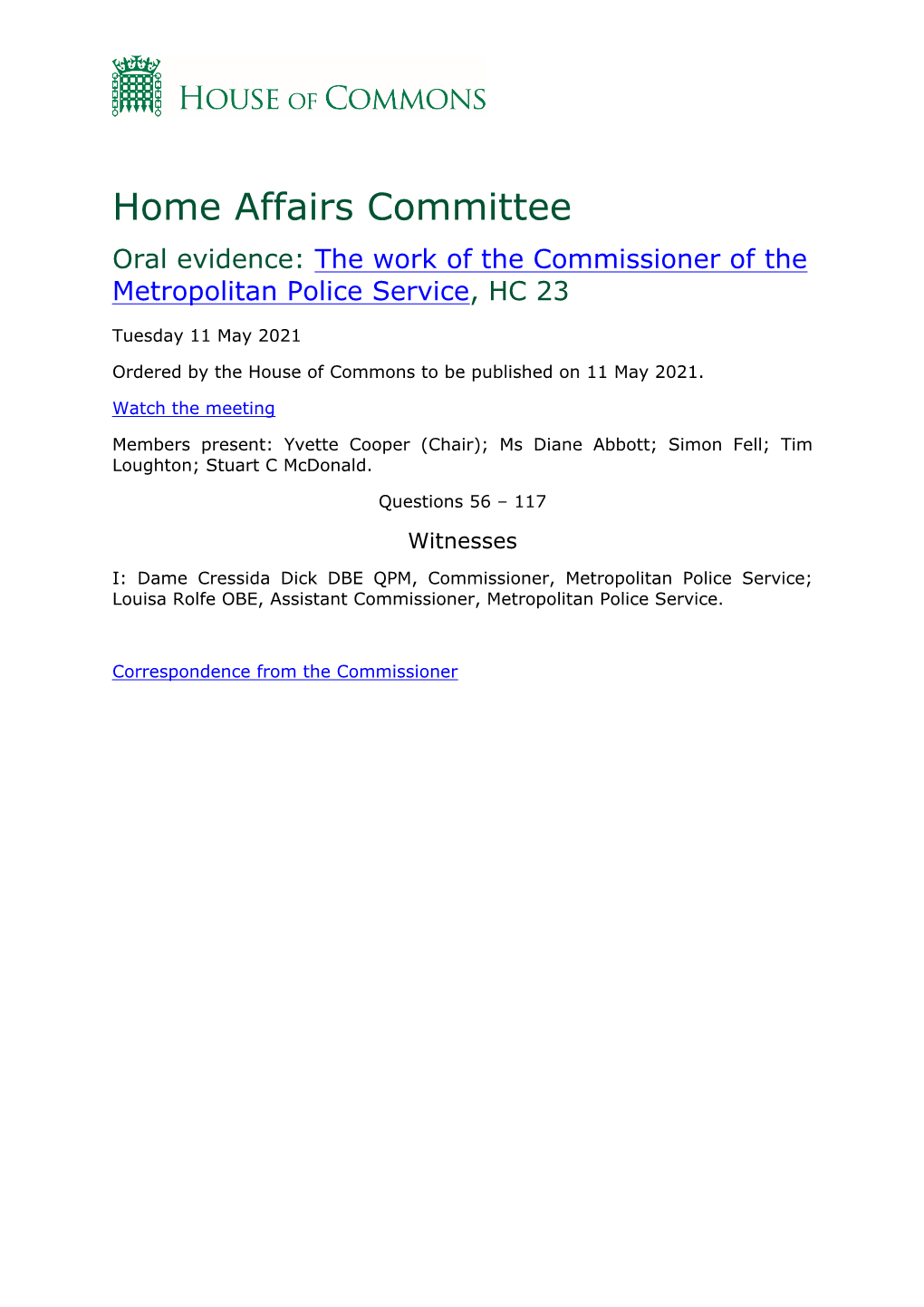 Home Affairs Committee Oral Evidence: the Work of the Commissioner of the Metropolitan Police Service, HC 23
