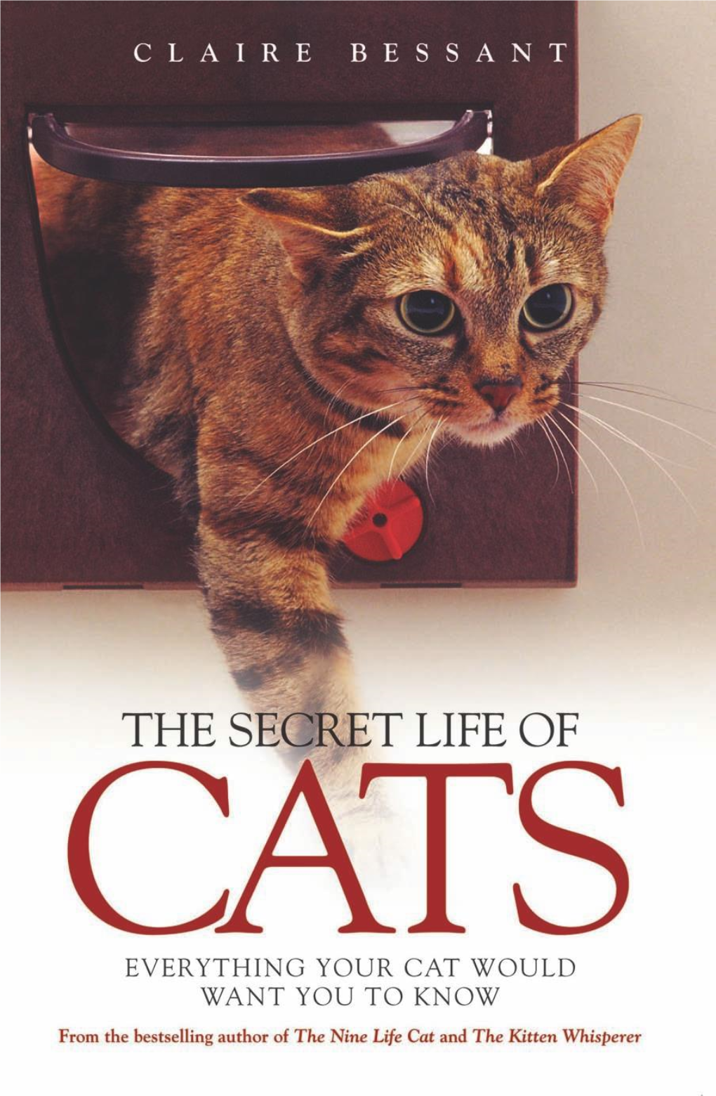 THE SECRET LIFE of CATS I-Xii Secret Life Cats Prelims 12Pp 21/6/06 10:14 Am Page Ii I-Xii Secret Life Cats Prelims 12Pp 21/6/06 10:14 Am Page Iii