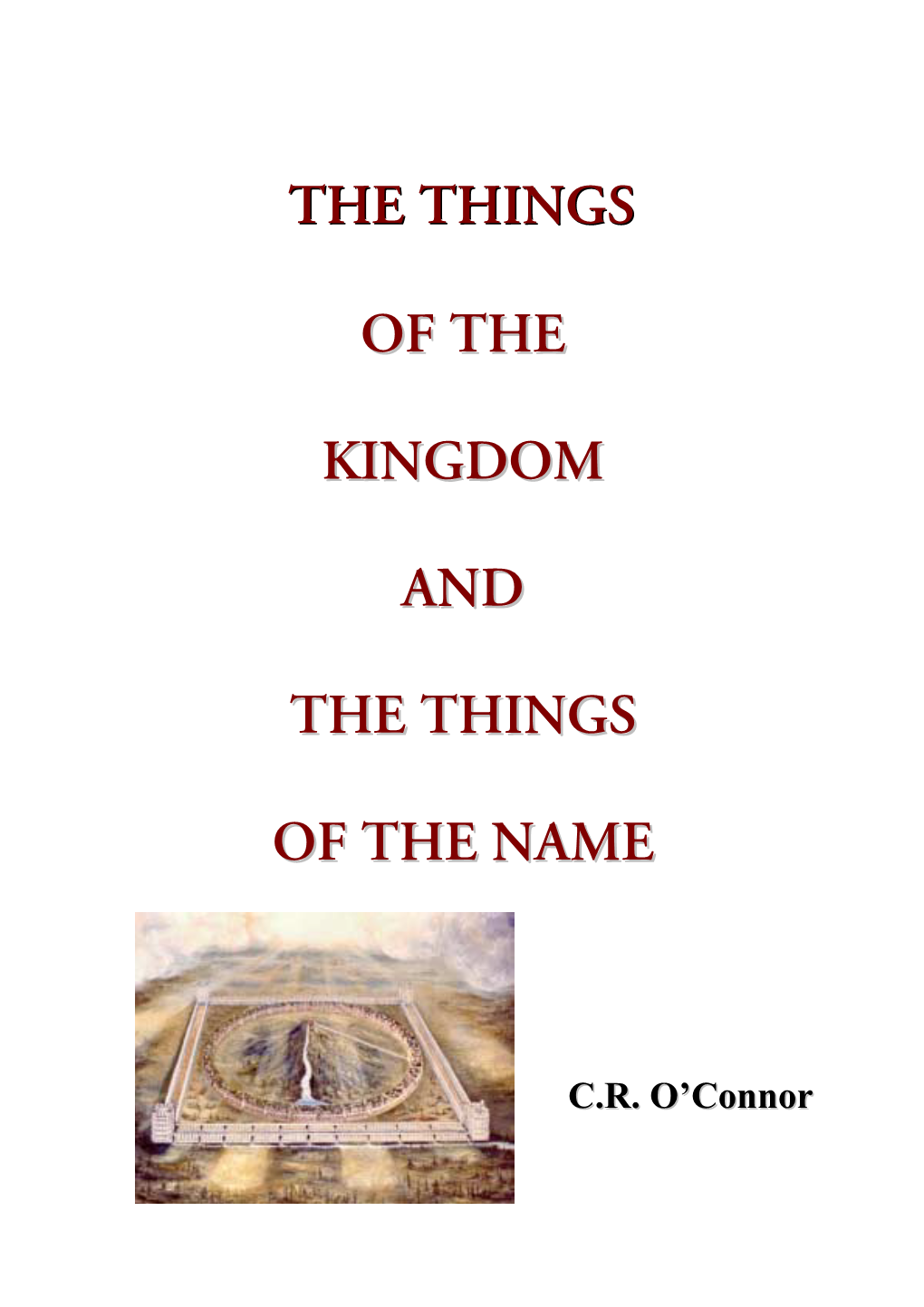 The Things of the Kingdom and the Things of the Name