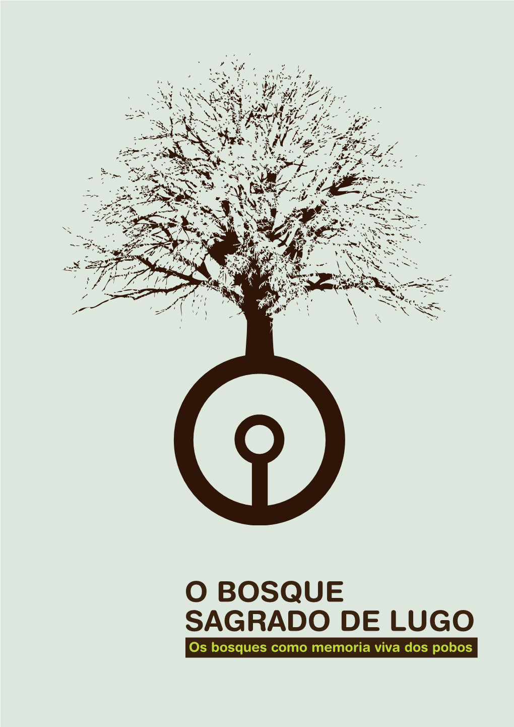 O BOSQUE SAGRADO DE LUGO Os Bosques Como Memoria Viva Dos Pobos