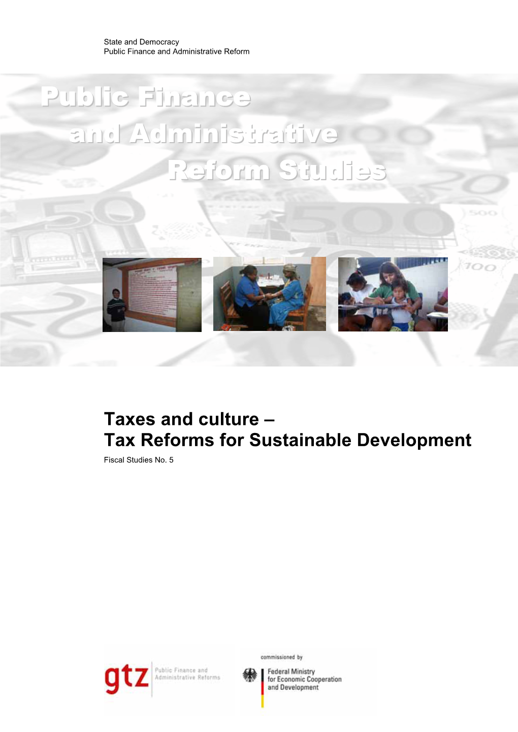 Taxes and Culture – Tax Reforms for Sustainable Development Fiscal Studies No