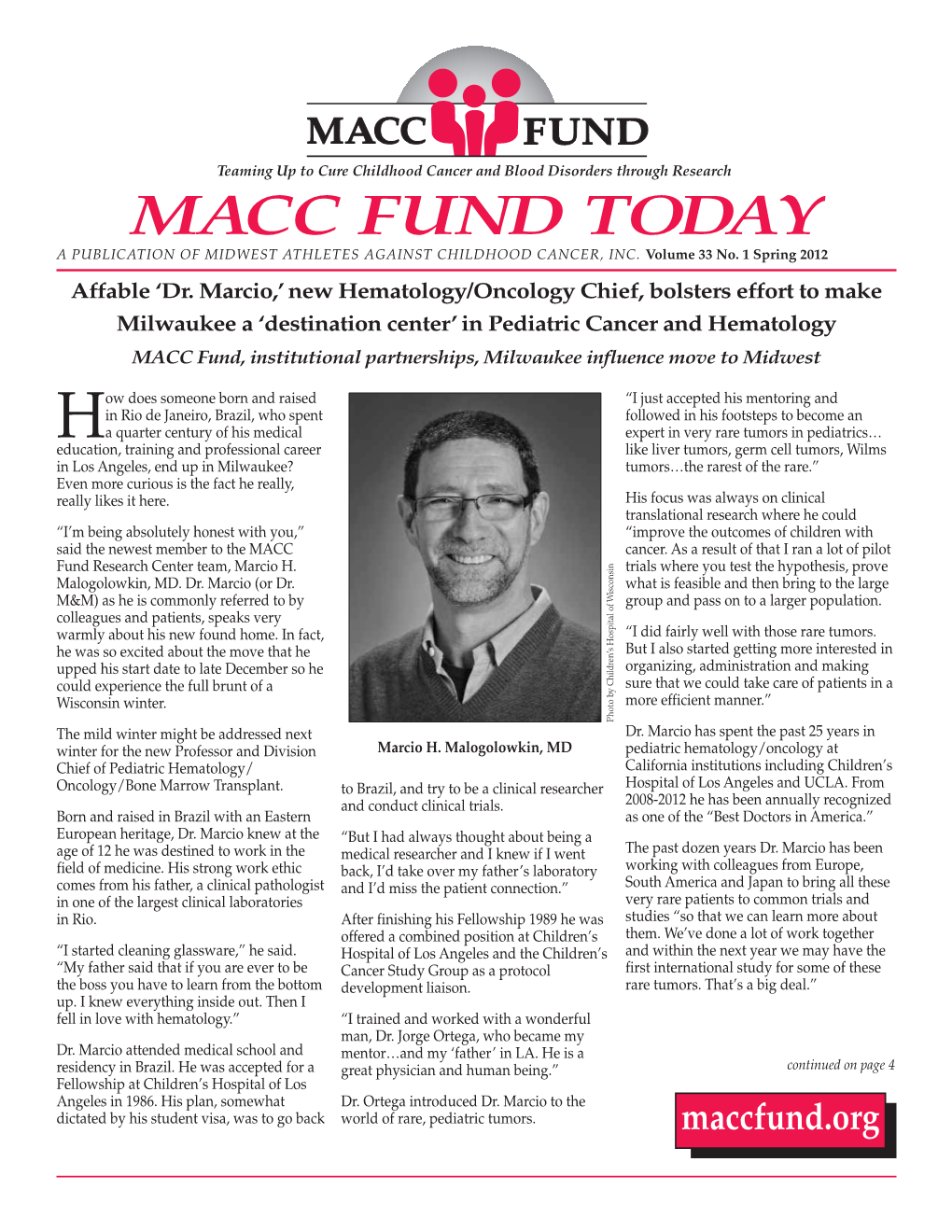 MACC FUND TODAY Is the Official Newsletter of the MACC Fund, Midwest Athletes Against Childhood Cancer, Inc