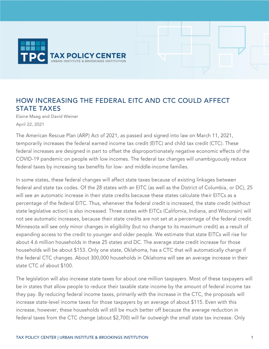 HOW INCREASING the FEDERAL EITC and CTC COULD AFFECT STATE TAXES Elaine Maag and David Weiner April 22, 2021