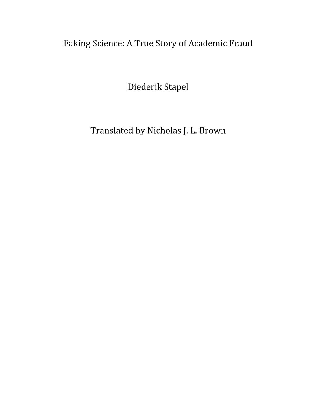 Faking Science: a True Story of Academic Fraud Diederik Stapel