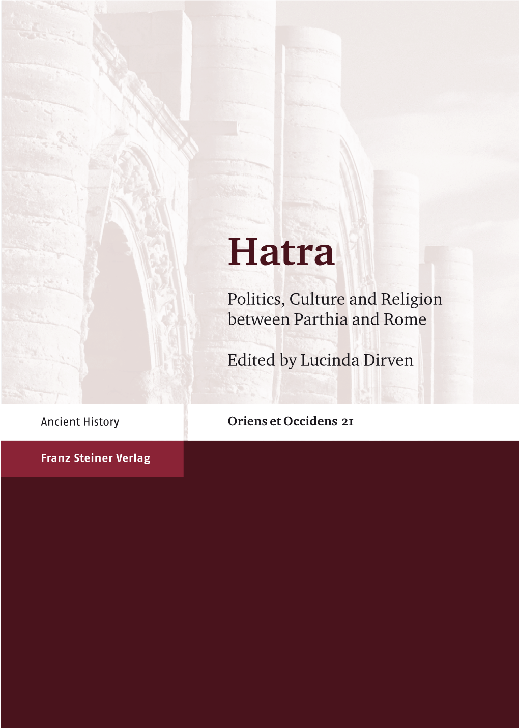 Politics, Culture and Religion Between Parthia and Rome Edited By