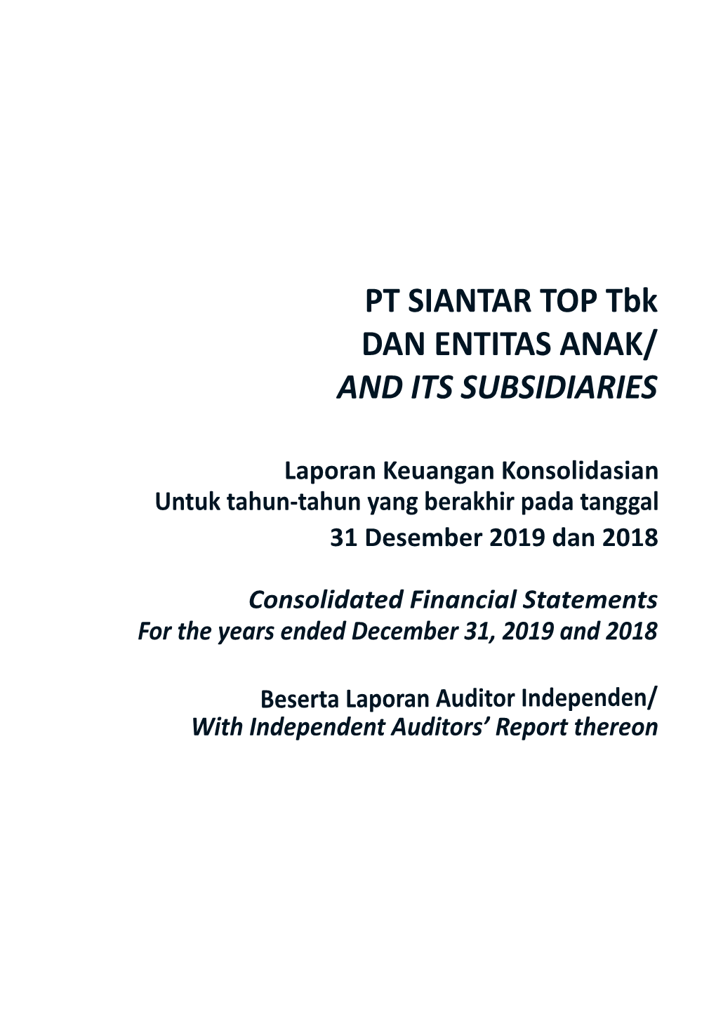 DAN ENTITAS ANAK/ PT SIANTAR TOP Tbk and ITS SUBSIDIARIES