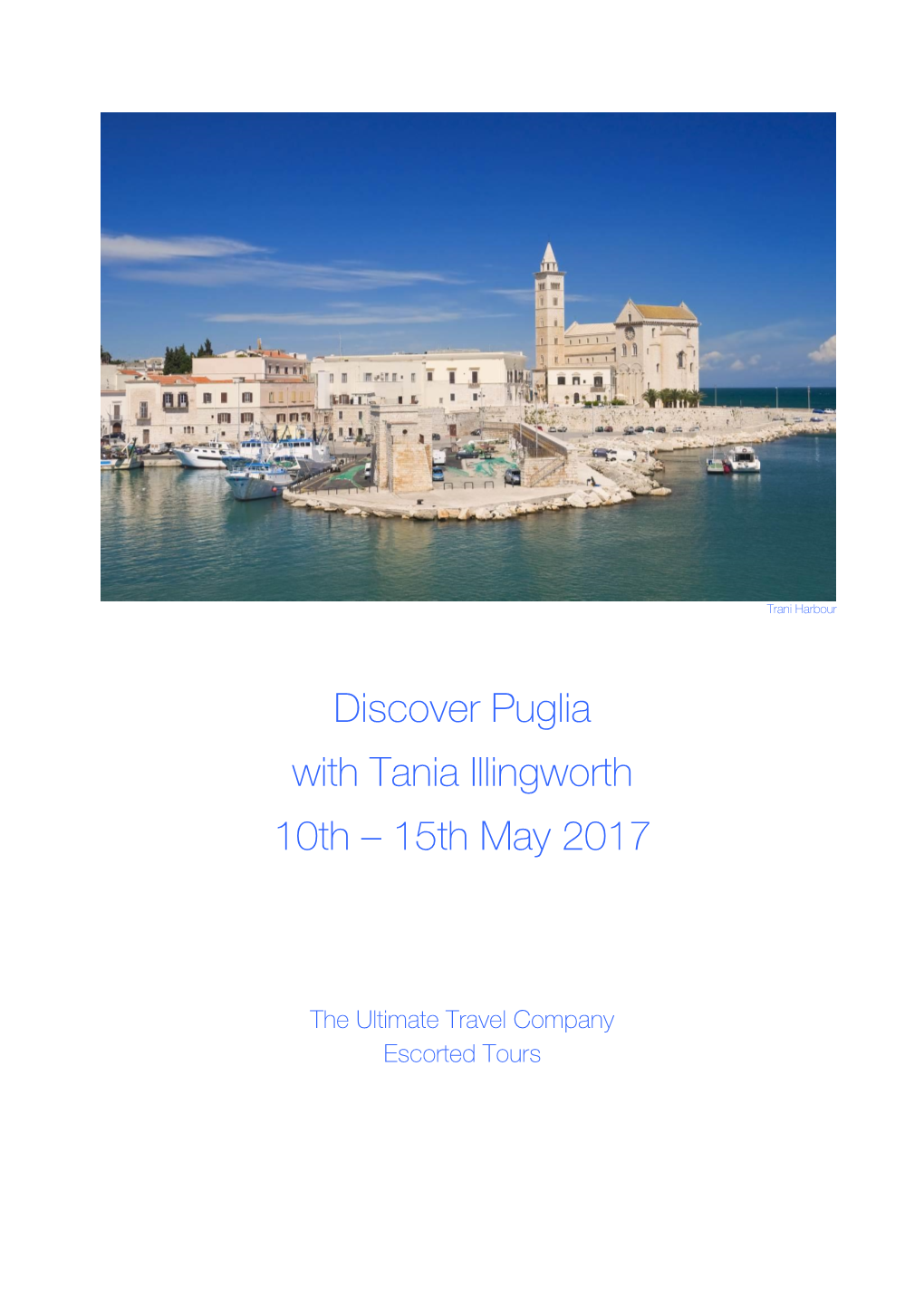Discover Puglia with Tania Illingworth 10Th – 15Th May 2017