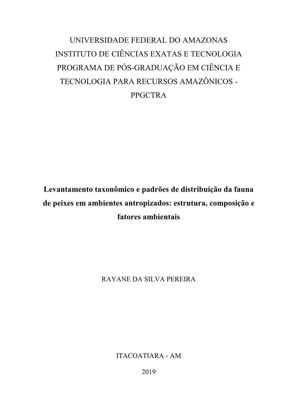 Levantamento Taxonômico E Padrões De Distribuição Da Fauna De Peixes Em Ambientes Antropizados: Estrutura, Composição E Fatores Ambientais