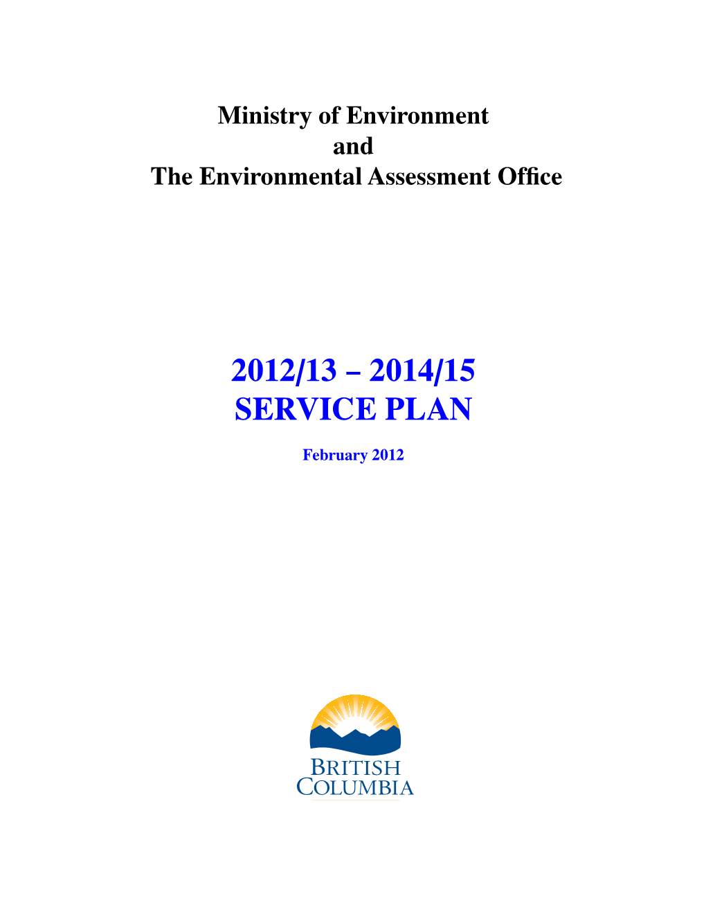 Ministry of Environment and the Environmental Assessment Office