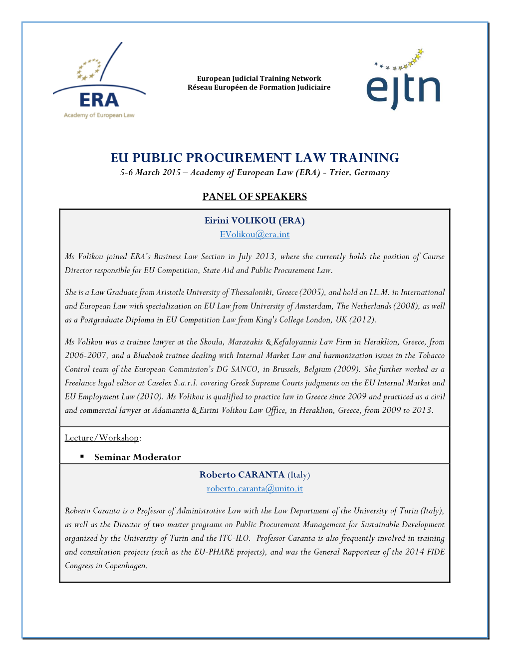 EU PUBLIC PROCUREMENT LAW TRAINING 5-6 March 2015 – Academy of European Law (ERA) - Trier, Germany