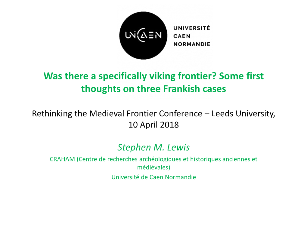 Was There a Specifically Viking Frontier? Some First Thoughts on Three Frankish Cases