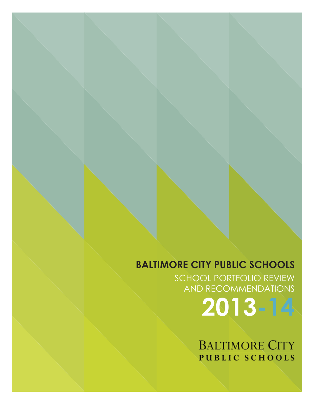 Baltimore City Public Schools School Portfolio Review and Recommendations 2013-14