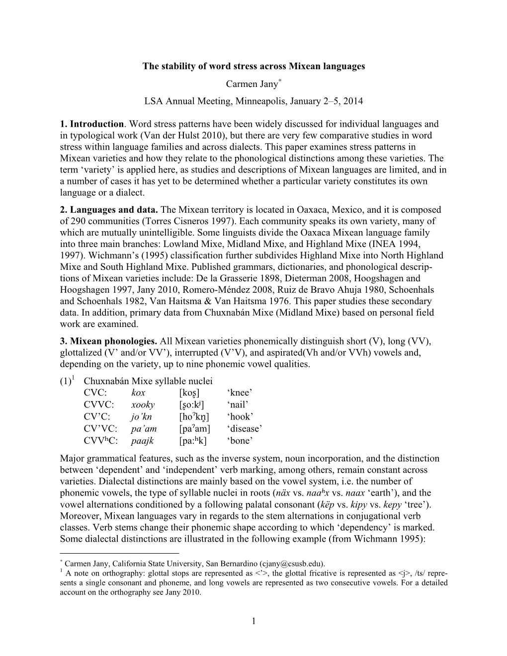 1 the Stability of Word Stress Across Mixean Languages Carmen Jany∗ LSA Annual Meeting, Minneapolis, January 2–5, 2014 1. In