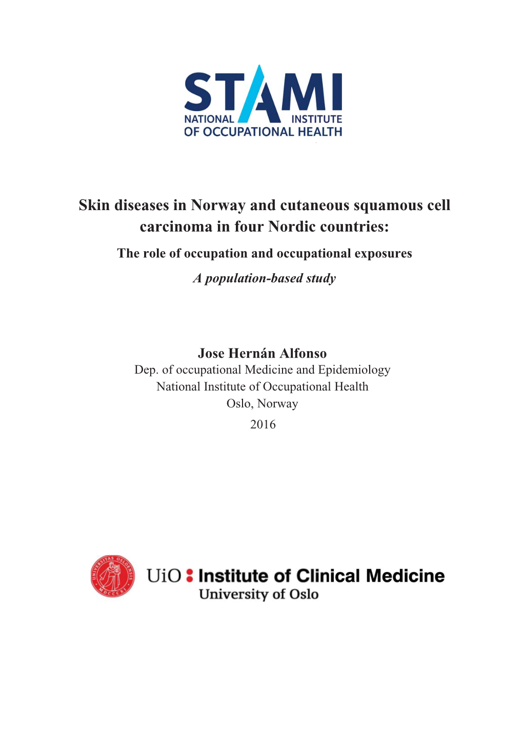 Skin Diseases in Norway and Cutaneous Squamous Cell Carcinoma in Four Nordic Countries: the Role of Occupation and Occupational Exposures