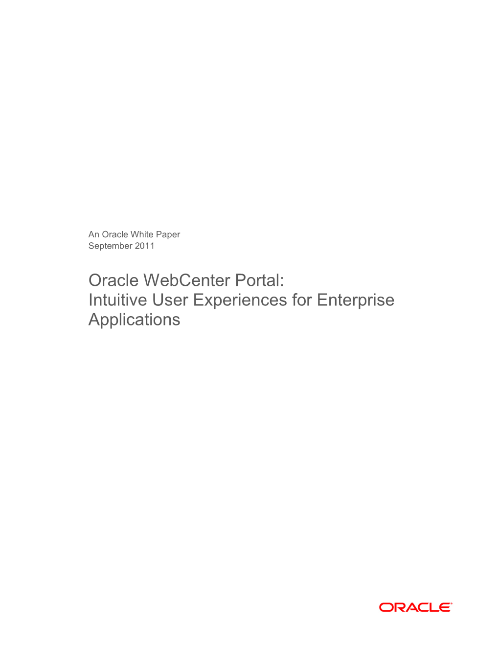 Oracle Webcenter Portal: Intuitive User Experiences for Enterprise Applications