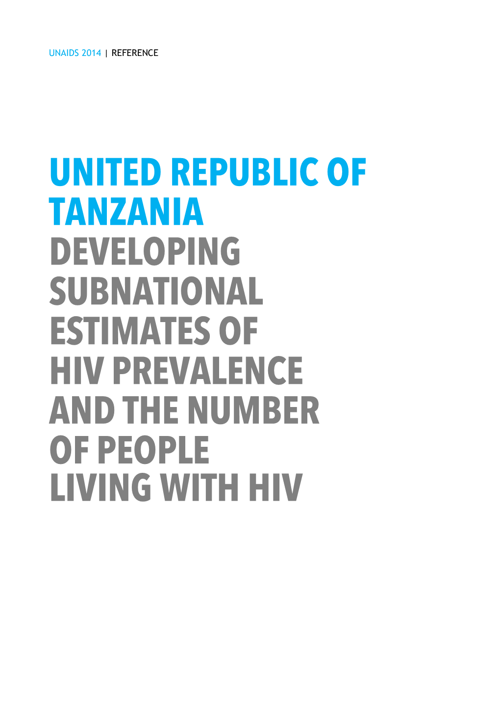 Tanzania. Developing Subnational Estimates of HIV